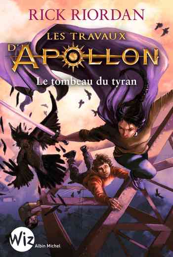 Les Travaux d’Apollon – Tome 4 : Le Tombeau du tyran