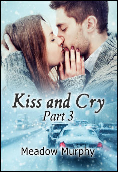 Kiss and Cry Part 3