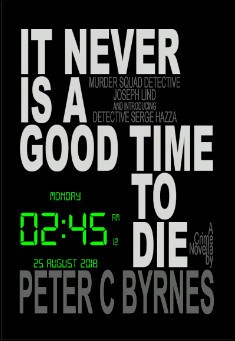 It Never is a Good Time to Die