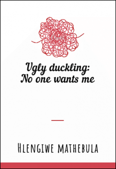 Ugly Duckling: No One Wants Me