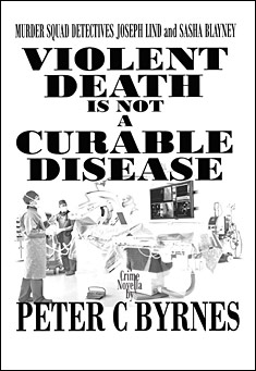 Violent Death is not a Curable Disease