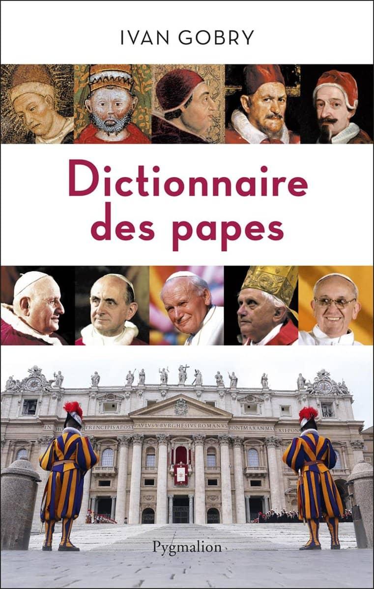 Dictionnaire des papes Ivan Gobry