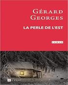 La Perle de l’Est – Gérard Georges