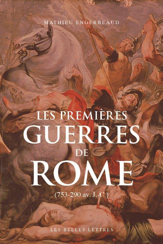 Les Premieres Guerres de Rome  de Mathieu Engerbeaud