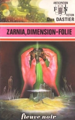 Zarnia, dimension folie – Dan Dastier