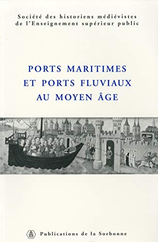 Collectif – Ports maritimes et ports fluviaux au moyen âge