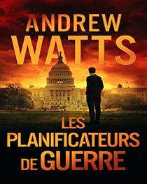 Les Planificateurs de Guerre de Andrew Watts 2020