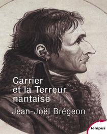 Carrier et la Terreur nantaise de Jean-Joël Brégeon