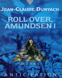 Roll over, Amundsen de Jean-Claude Dunyach