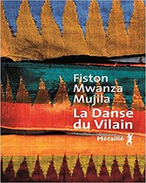 La Danse du Vilain de Fiston Mwanza mujila (2020)
