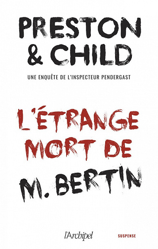L’étrange mort de M.Bertin – Douglas Preston, Lincoln Child (2020)