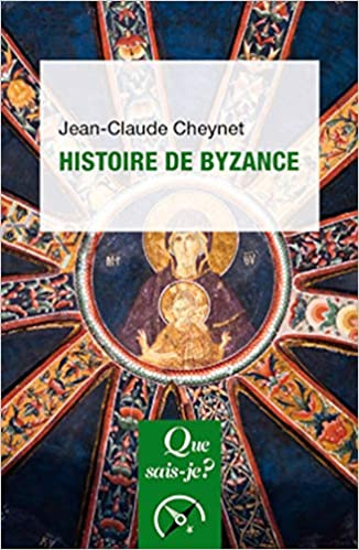 HISTOIRE DE BYZANCE – JEAN-CLAUDE CHEYNET