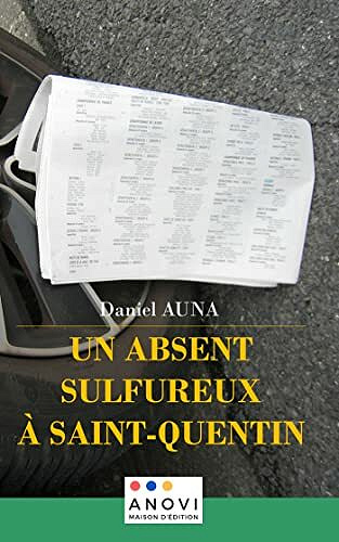 Un absent sulfureux à Saint-Quentin – Daniel Auna (2021)