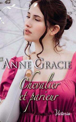 Chevalier et parieur – Anne Gracie (2021)
