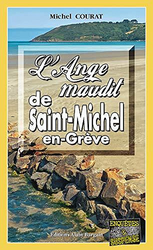 L’Ange maudit de Saint-Michel-en-Grève: Les enquêtes de Laure Saint-Donge – Tome 18 – Michel Courat (2020)