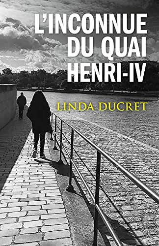 L’Inconnue du quai Henri-IV – Linda Ducret (2021)