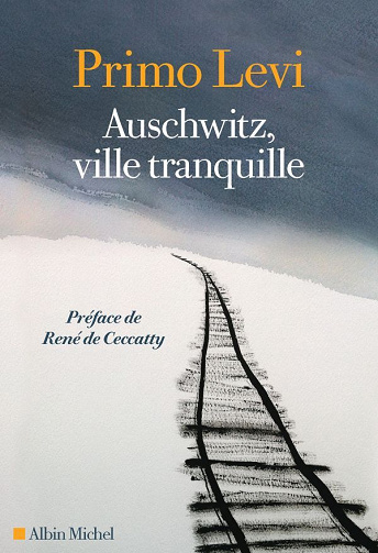 Auschwitz, ville tranquille – Primo Levi (2022)