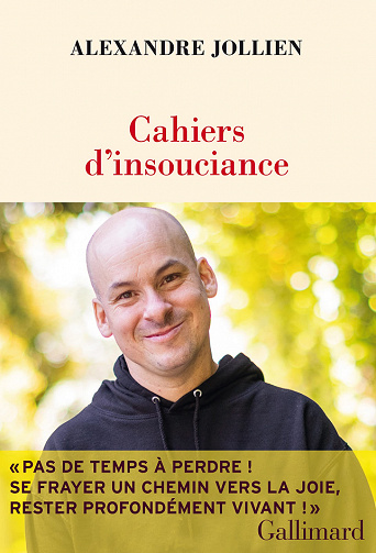 Cahiers d’insouciance – Alexandre Jollien (2022)