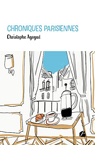 Chroniques parisiennes – Christophe Agogué (2022)