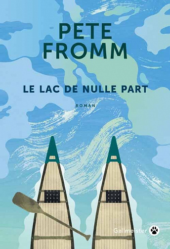 Le Lac de nulle part – Pete Fromm (2022)