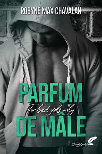 Parfum de Mâle – Robyne Max Chavalan (2022)