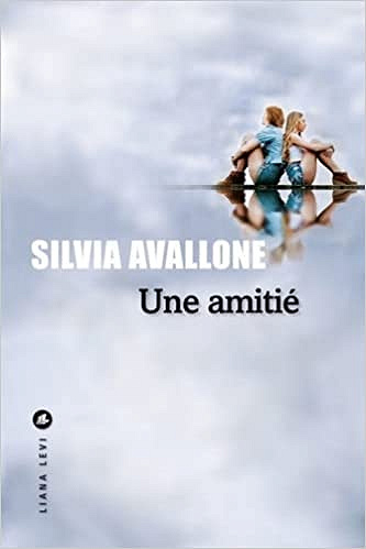 Une amitié – Silvia Avallone (2022)