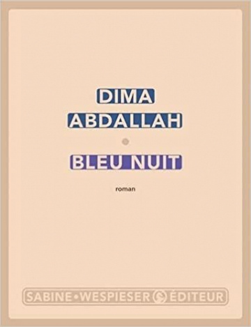 Bleu nuit – Dima Abdallah (Rentrée Littérature 2022)