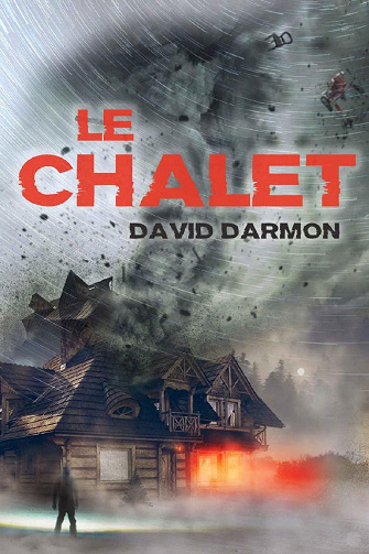 Le chalet – David Darmon (2022)
