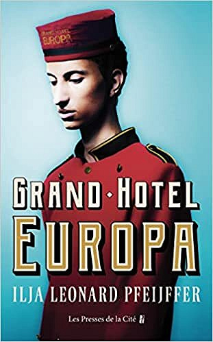 Grand Hotel Europa – Ilja Leonard Pfeijffer (2022)