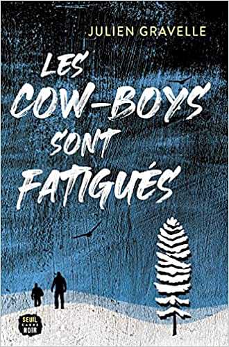 Les cow-boys sont fatigués – Julien Gravelle (2022)