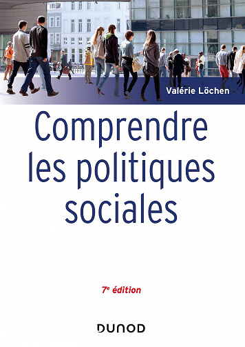 Comprendre les politiques sociales – 7e éd. – Valérie Löchen (2021)