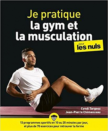 Cyndi Targosz, Jean-Pierre Clémenceau, “Je pratique la gym et la musculation pour les nuls” (2021)