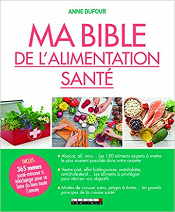 Anne Dufour, “Ma bible de l’alimentation santé”