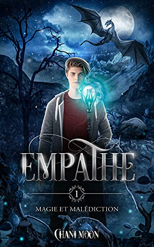 Empathe – Tome 1 : Magie et Malédiction – Chani Moon (2022)