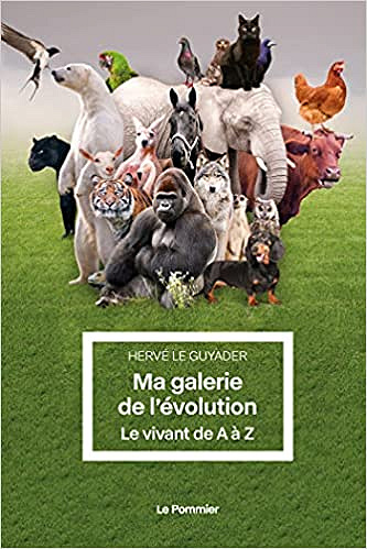 Ma galerie de l’évolution – Le vivant de A à Z – Hervé Le Guyader (2021)