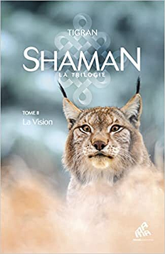Shaman, La trilogie : Tome 2, La Vision – Tigran (2022)