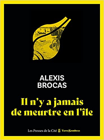 Il n’y a jamais de meurtre en l’île – Alexis Brocas (2022)