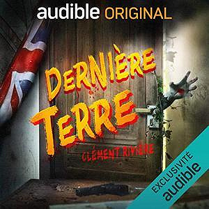 Clément Rivière, Gabriel Féraud, Pierre Lacombe, “Dernière Terre. La série complète”