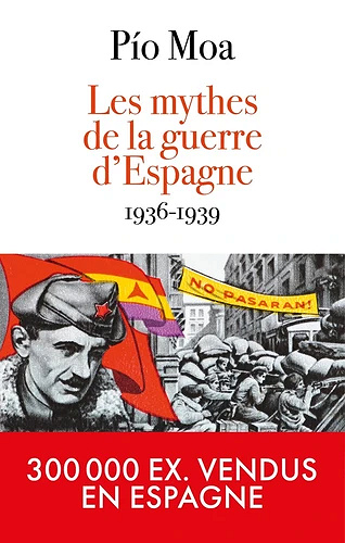 Les mythes de la guerre d’Espagne 1936-1939 – Pío Moa (2022)