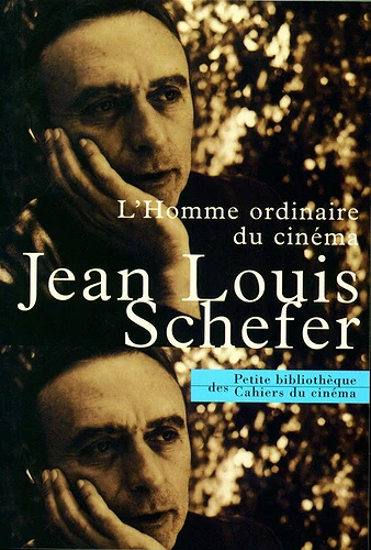 Jean-Louis Schefer, “L’homme ordinaire au cinéma”
