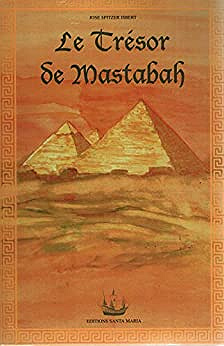 Le trésor de Mastabah – José Spitzer-Ysbert
