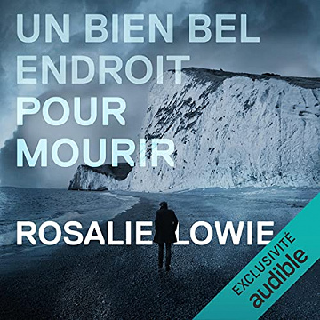 Rosalie Lowie – Un bien bel endroit pour mourir (2021)