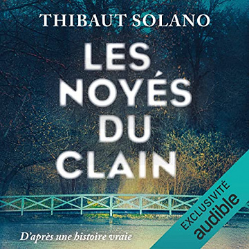 Thibaut Solano – Les noyés du Clain (2022)