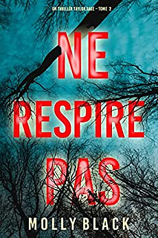 Ne Respire Pas (Un thriller Taylor Sage – Tome 2) – Molly Black (2022)