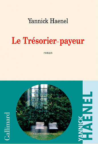 Le Trésorier-payeur – Yannick Haenel (2022)