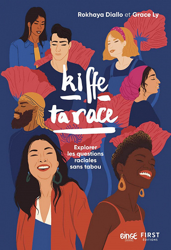 Kiffe ta race : Explorer les questions raciales sans tabou – Rokhaya Diallo, Grace Ly (2022)
