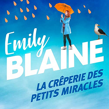Emily Blaine – La crêperie des petits miracles [2022]