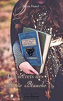 Les secrets de Mamie Blanche – Alexia Damyl (2022)