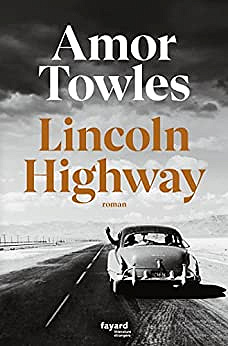Lincoln Highway – Amor Towles (2022)