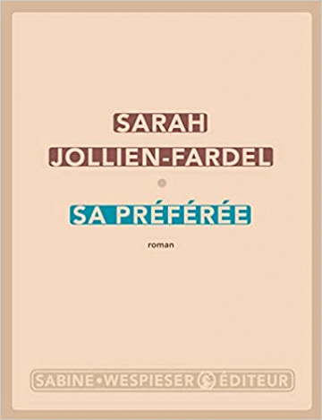 Sa préférée – Sarah Jollien-Fardel (Rentrée Littérature 2022)